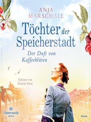 cover image of Töchter der Speicherstadt – Der Duft von Kaffeeblüten (Die Kaffee-Saga 1)